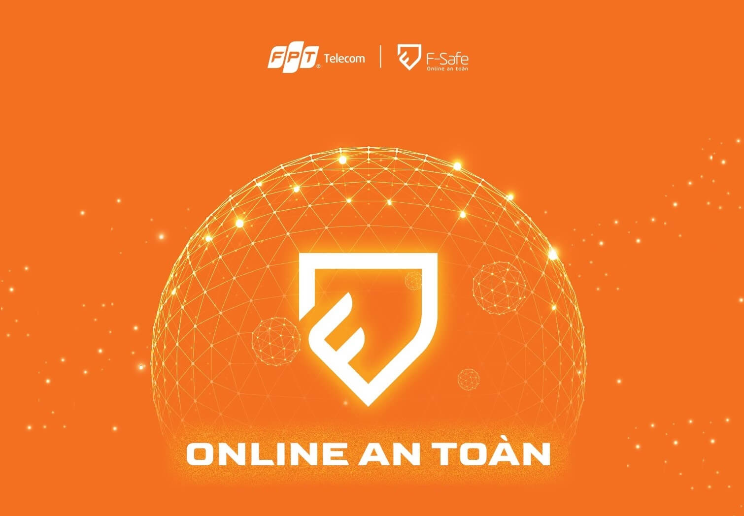 FSafe: Giải Pháp Bảo Vệ Hệ Thống Mạng Internet Từ FPT Telecom